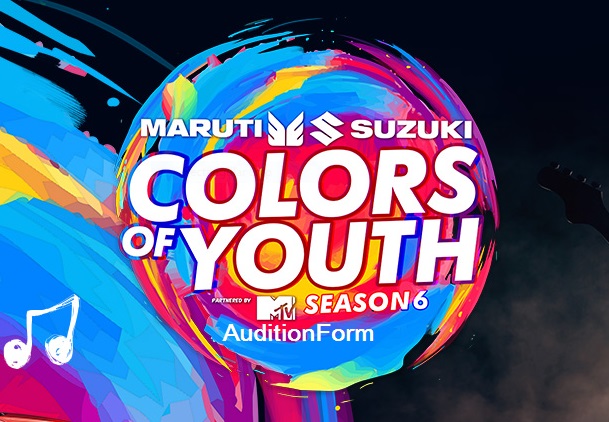 Maruti Suzuki Colors of Youth 2017 Audition & Registration