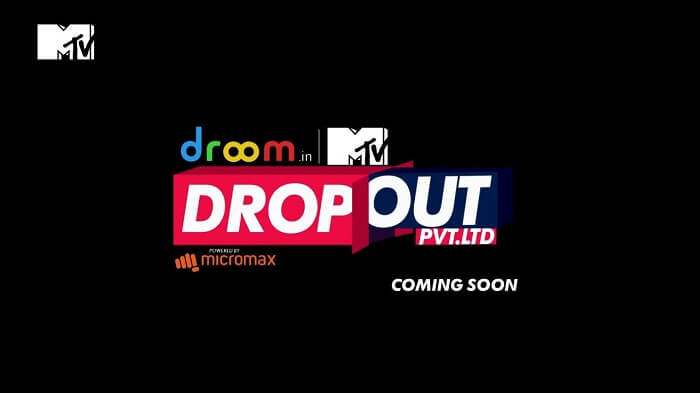 MTV Dropout Pvt Ltd Audition 2017 & Online Registration