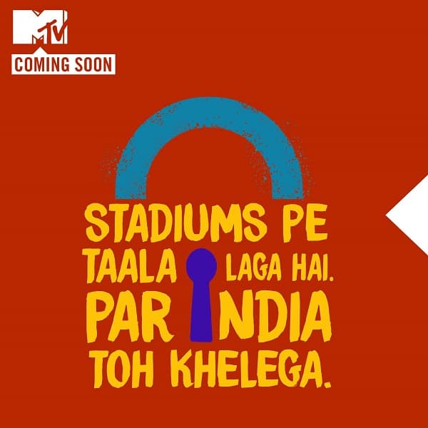 Lockdown Hai Toh Kya? India Zaroor Khelega: MTV New TV Show