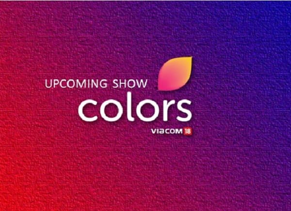 Colors TV Upcoming Show list 2020: Daily Schedule/ Time Table