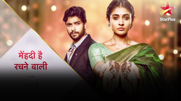 Star Plus to launch New Show titled as 'Mehendi Hai Rachne wali'